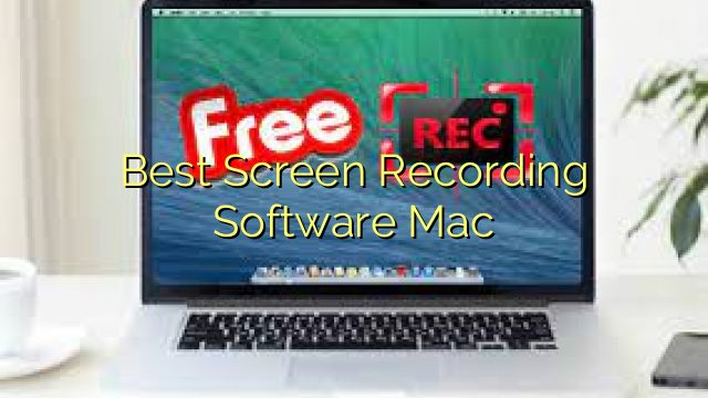 Best Screen Recording Software Mac